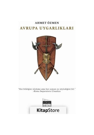 Avrupa Uygarlıkları - Ahmet Özmen - Siyah Beyaz