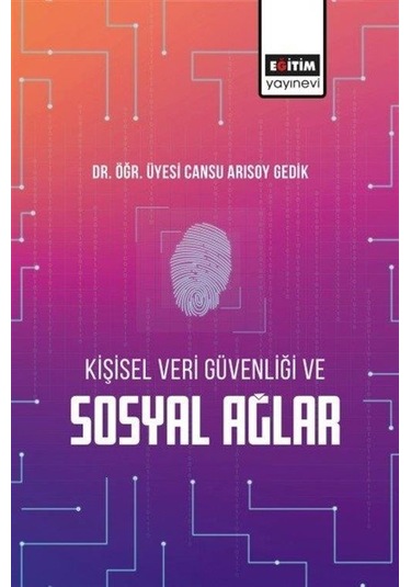 Kişisel Veri Güvenliği Ve Sosyal Ağlar / Dr. Öğr. Üyesi Cansu ...