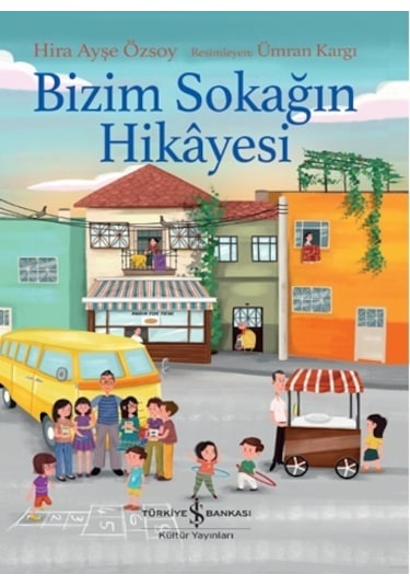 Bizim Sokağın  Hikayesi -
