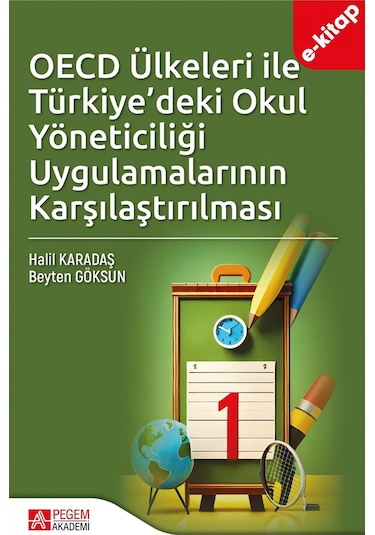 Oecd Ülkeleri İle Türkiyedeki Okul Yöneticiliği Uygulamalarının K