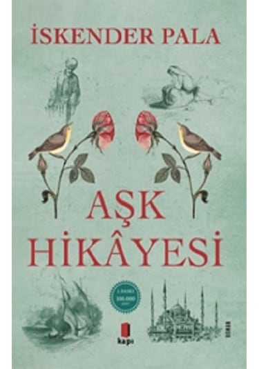 Aşk Hikayesi - İskender Pala - Kapı Yayınları