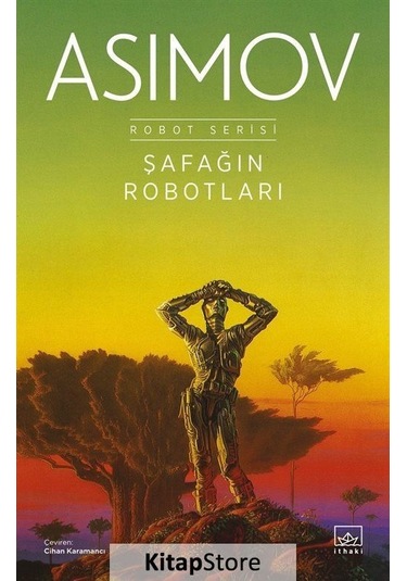 Kitapstore Şafağın Robotları / Robot Serisi 3. Kitap / Isaac Asimov