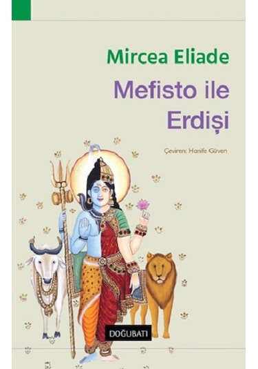 Mefisto ile Erdişi - Mircea Eliade - Doğu Batı Yayınları