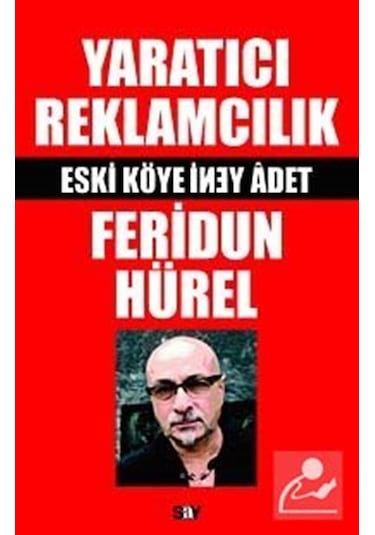 Yaratıcı Reklamcılık - Feridun Hürel - Say Yayınları