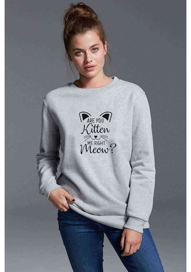Are You Kitten Me Right Meow Baskılı Gri Kadın Sweatshirt (528241002)
