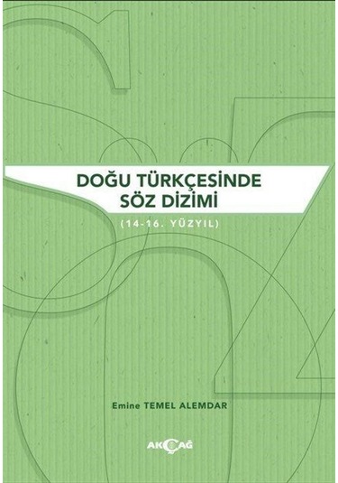 Doğu Türkçesinde Söz Dizimi / Emine Temel Alemdar