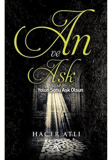 An ve Aşk / Hacer Atlı 9786055032777