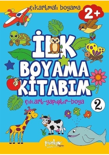 Çıkartmalı İlk Boyama Kitabım 2+ Yaş 2 / Buçe Dayı