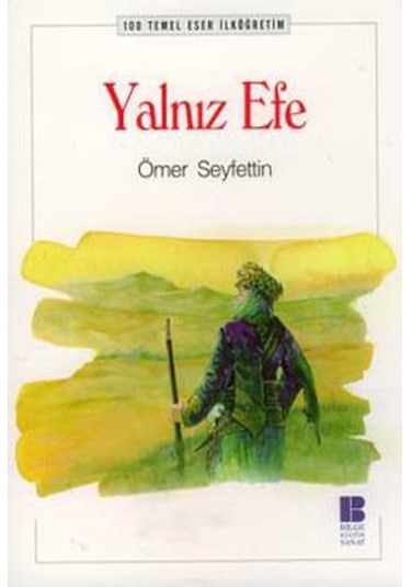 Yalnız Efe - Ömer Seyfettin - Bilge Kültür Sanat