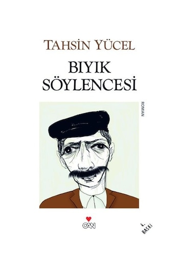 Bıyık Söylencesi - Tahsin Yücel - Can Yayınları
