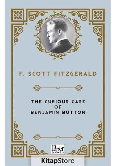 The Curious Case of Benjamin Button - Francis Scott Fitzgerald - Paper Books