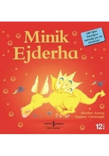 Minik Ejderha-İlk Okuma Kitaplarım - Heather Amery - İş Bankası Kültür Yayınları