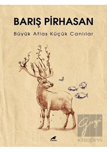 Büyük Atlas Küçük Canlılar - Barış Pirhasan - Karakarga