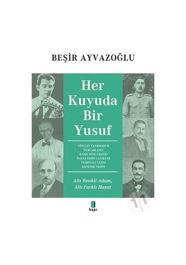Her Kuyuda Bir Yusuf - Beşir Ayvazoğlu - Kapı Yayınları