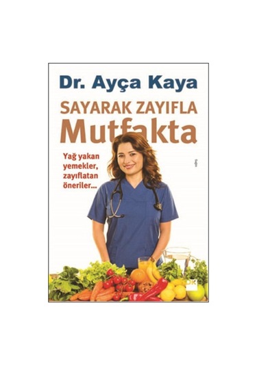 Ayça Kaya - Sayarak Zayıfla Mutfakta 9786050919349 - Ayça Kaya