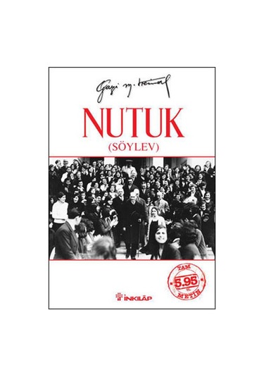 Nutuk - Mustafa Kemal Atatürk - İnkılap Kitabevi