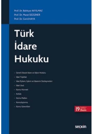 Türk İdare Hukuku Prof. Dr. Bahtiyar Akyılmaz,prof. Dr. Murat Sez