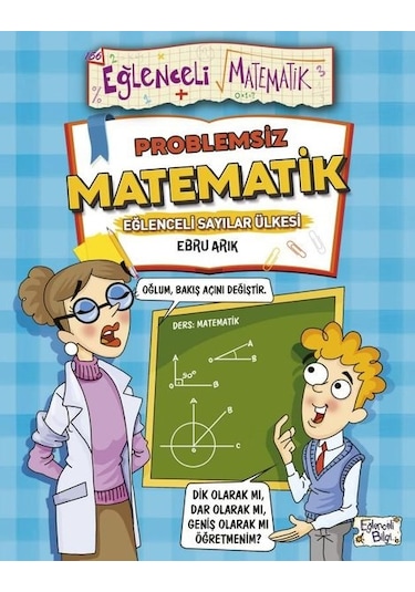 Problemsiz Matematik - Eğlenceli Matematik - Ebru Arık - Eğlenceli Bilgi