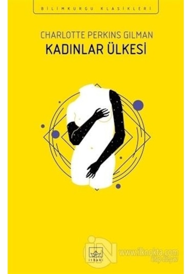 Kadınlar Ülkesi - Charlotte Perkins Gilman - İthaki Yayınları