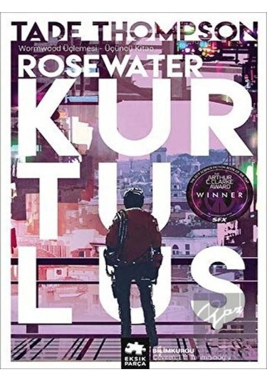 Rosewater Kurtuluş - Wormwood Üçlemesi Üçüncü Kitap Eksik Parça Yayınları - Eksik Parça Yayınları