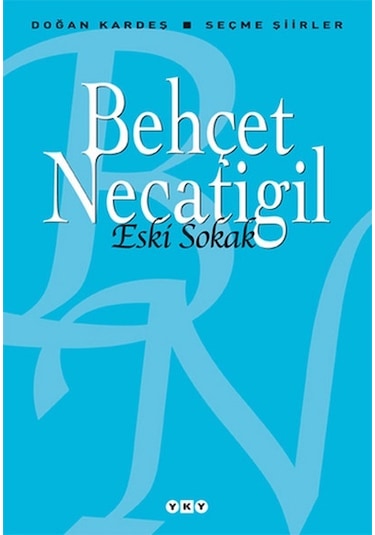 Eski Sokak - Seçme  Şiirler