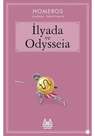 İlyada ve Odysseia - Homeros - Arkadaş Yayıncılık