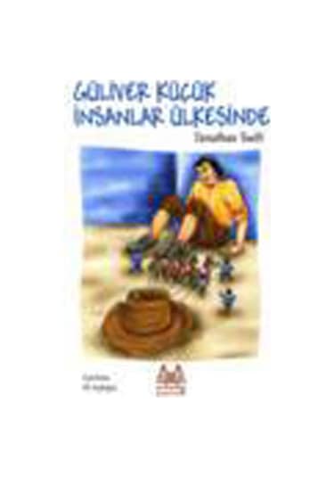 Güliver Küçük İnsanlar Ülkesinde - Jonathan Swift - Arkadaş Yayıncılık