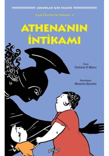 Athena'nın İntikamı - Çocuklar için Felsefe - Emiliano Di Marco - Pogo