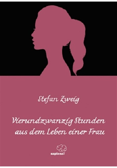 Vierundzwanzig Stunden aus dem Leben einer Frau / Almanca