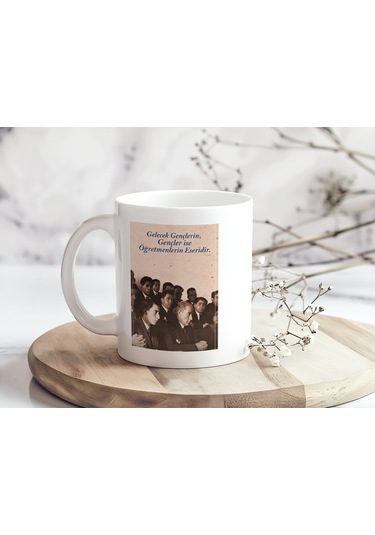 Atatürk Temalı Kupa Bardak Gençler Öğretmenlerin Eseridir Öğretmenler Günü Hediyesi Beyaz