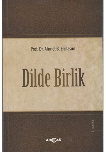 Dilde Birlik  - Ahmet Bican Ercilasun  - Akçağ Yayınları