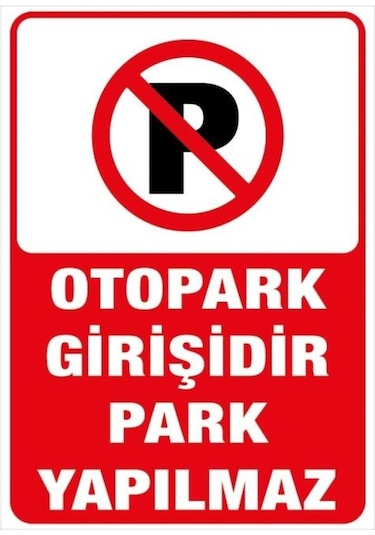 Otopark Girişidir Park Yapılmaz 35 Cm X 25 Cm Sticker Beyaz - Kırmızı - Siyah