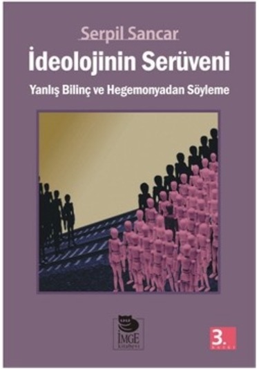 İdeolojinin Serüveni Serpil Sancar İmge