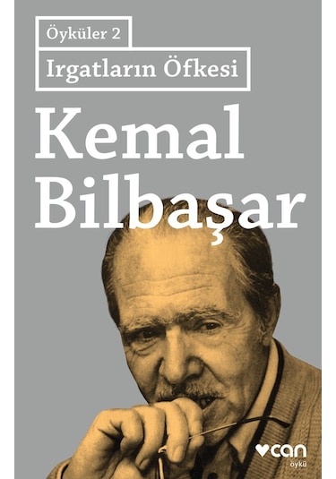 Irgatların Öfkesi - Öyküler 2 - Kemal Bilbaşar - Can Yayınları