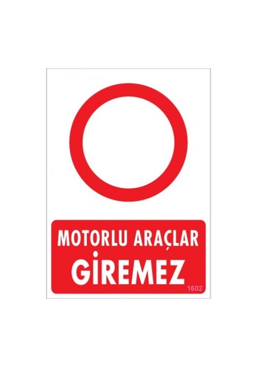 SÖNSAN UYARI LEVHALARI ''MOTORLU ARAÇLAR GİREMEZ'' PVC 25*35