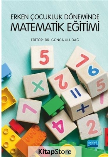 Erken Çocukluk Döneminde Matematik Eğitimi- Nobel Akademik Yayıncılık