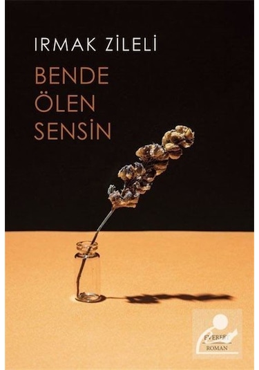 Bende Ölen Sensin - Irmak Zileli - Everest Yayınları