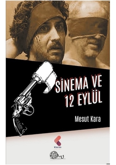 Sinema ve 12 Eylül - Mesut Kara - Klaros Yayınları