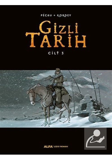 Gizli Tarih - Cilt 3 - Pecau -  Kordey - Alfa Yayıncılık