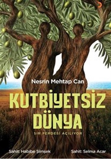 Kutbiyetsiz Dünya / Sır Perdesi Açılıyor / Nesrin Mehtap Can