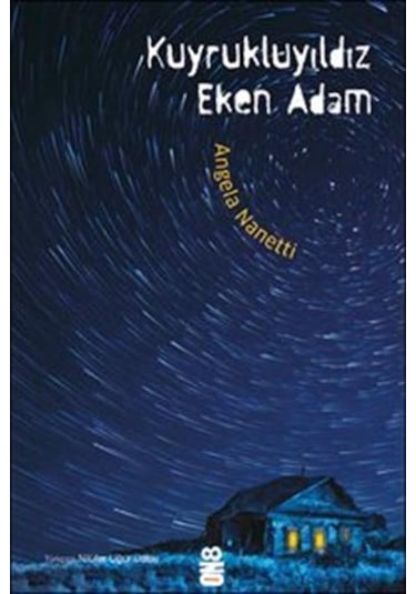 Kuyrukluyıldız Eken Adam - Angela Nanetti - On8 Kitap