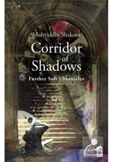 Corridor Of Shadows / Muhyiddin Şekur