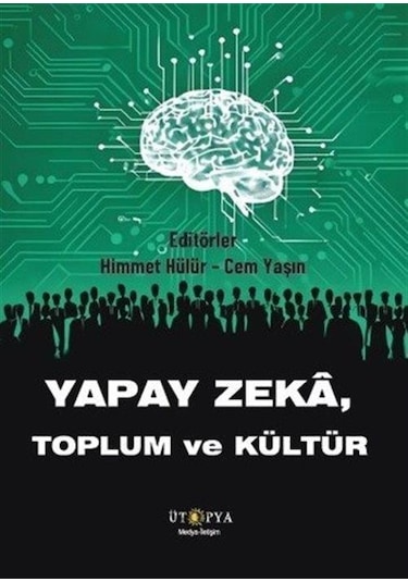Yapay Zeka Toplum Ve Kültür / Himmet Hülür