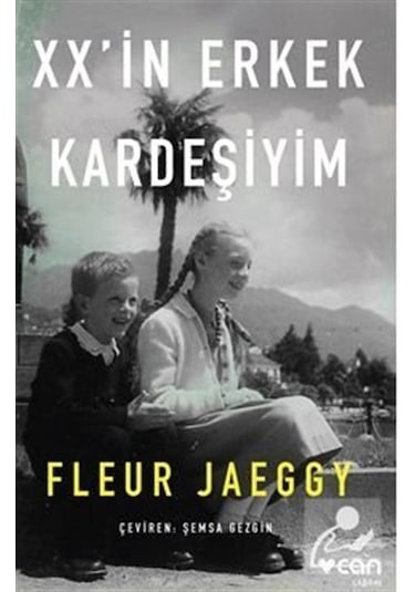 Xx'İn Erkek Kardeşiyim - Fleur Jaeggy