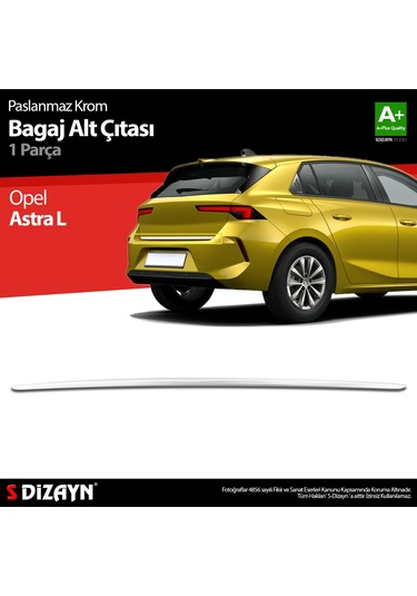 S-dizayn Opel Astra L Krom Bagaj Alt Çıtası 2022 Üzeri