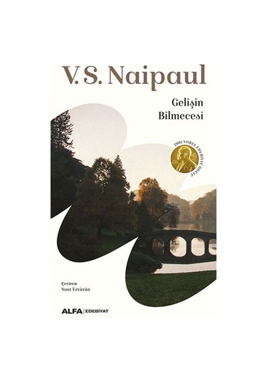 Gelişin Bilmecesi - V. S. Naipaul - Alfa Yayıncılık
