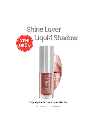 Cre'ars Yoğun Işıltılı Prizmatik Yapılı Likit Far Shine Lover Liquid Shadow 03 Metallic Copper