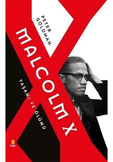 Malcolm X - Yaşamı ve Ölümü - Peter Goldman - Kapı Yayınları