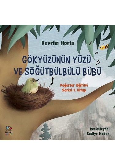 Gökyüzünün Yüzü ve Söğütbülbülü Bübü - Devrim Horlu - İthaki Çocuk