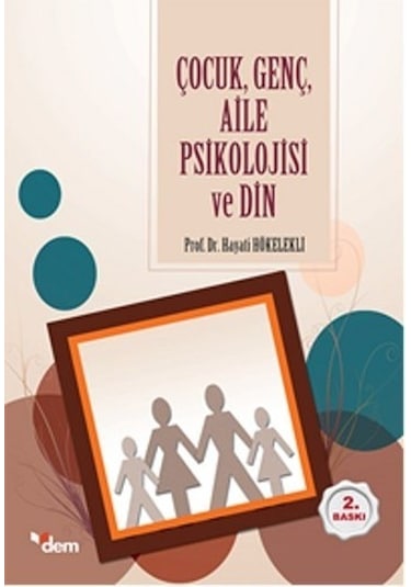 Çocuk. Genç. Aile Psikolojisi ve Din